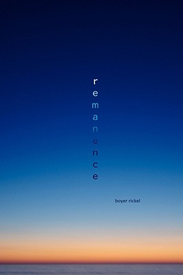 Remanence - Rickel, Boyer