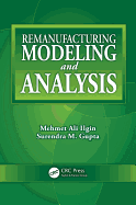 Remanufacturing Modeling and Analysis