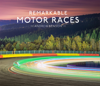 Remarkable Motor Races - Benson, Andrew