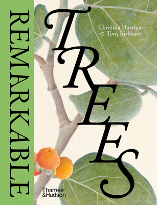 Remarkable Trees - Harrison, Christina, and Kirkham, Tony