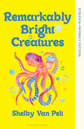 Remarkably Bright Creatures: Dyslexia-Friendly Edition