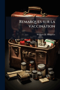 Remarques Sur La Vaccination