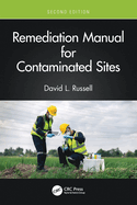Remediation Manual for Contaminated Sites