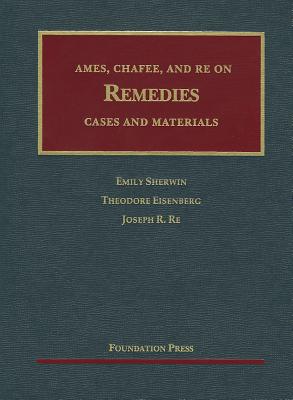 Remedies - Sherwin, Emily, and Eisenberg, Theodore, and Re, Joseph