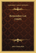 Remember Lot (1849)