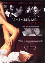 Remember Me, My Love