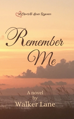 Remember Me - Lane, Walker