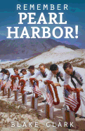 Remember Pearl Harbor