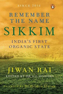 Remember the Name Sikkim: India's First Organic State