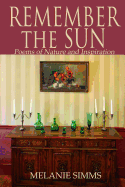 Remember the Sun: Poems on Nature and Inspiration