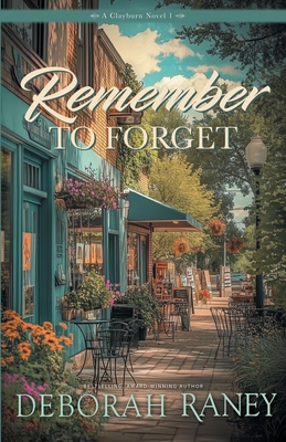 Remember to Forget - Raney, Deborah