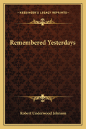 Remembered Yesterdays