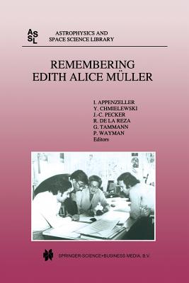 Remembering Edith Alice M�ller - Appenzeller, Immo, Professor (Editor), and Chmielewski, Yves (Editor), and Pecker, Jean-Claude (Editor)