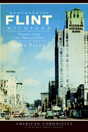 Remembering Flint, Michigan: Stories from the Vehicle City