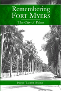Remembering Fort Myers: The City of Palms