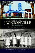 Remembering Jacksonville: By the Wayside