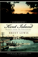 Remembering Kent Island: Stories from the Chesapeake