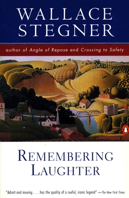 Remembering Laughter - Stegner, Wallace