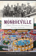 Remembering Monroeville: From Frontier to Boomtown