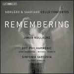 Remembering: N�rg�rd & Saariaho Cello Concertos
