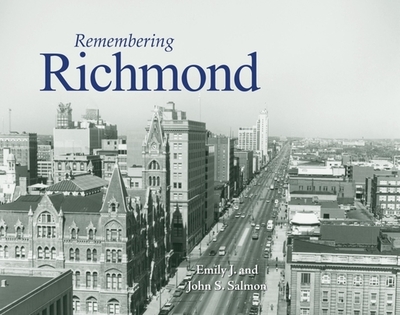 Remembering Richmond - Salmon, Emily J (Text by), and Salmon, John S (Text by)