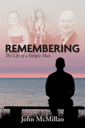 Remembering: The Life of a Simple Man