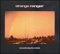 Remembering the Rockets - Strange Ranger