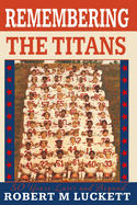 Remembering the Titans: 50 Years Later and Beyond