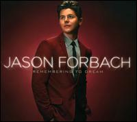 Remembering To Dream - Jason Forbach