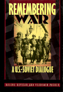 Remembering War: A U.S.-Soviet Dialogue