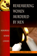 Remembering Women Murdered by Men: Memorials Across Canada