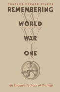 Remembering World War I: An Engineer's Diary of the War
