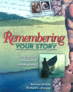 Remembering Your Story: Creating Your Own Spiritual Autobiography