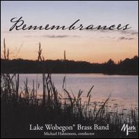 Remembrances - Bill Chouinard (organ); Lake Wobegon� Brass Band; Michael Halstenson (conductor)