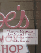 Remind Me Again How Much I Like ...: superb, street-site selections