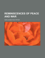 Reminiscences of Peace and War
