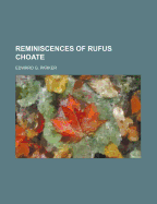 Reminiscences of Rufus Choate