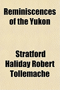 Reminiscences of the Yukon