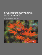 Reminiscences of Winfield Scott Hancock