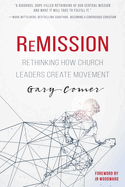 Remission: Rethinking How Church Leaders Create Movement