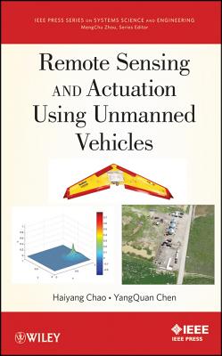 Remote Sensing and Actuation Using Unmanned Vehicles - Chao, Haiyang, and Chen, Yang