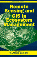Remote Sensing and GIS in Ecosystem Management - Sample, Al (Editor)