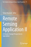 Remote Sensing Application II: A Climate Change Perspective in Agriculture