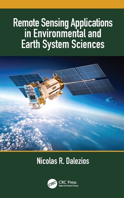 Remote Sensing Applications in Environmental and Earth System Sciences - Dalezios, Nicolas R