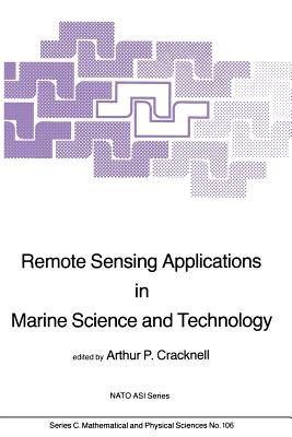 Remote Sensing Applications in Marine Science and Technology - Cracknell, A P (Editor)