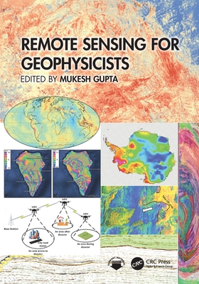 Remote Sensing for Geophysicists - Gupta, Mukesh (Editor)