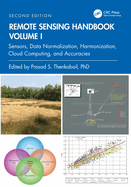 Remote Sensing Handbook, Volume I: Sensors, Data Normalization, Harmonization, Cloud Computing, and Accuracies