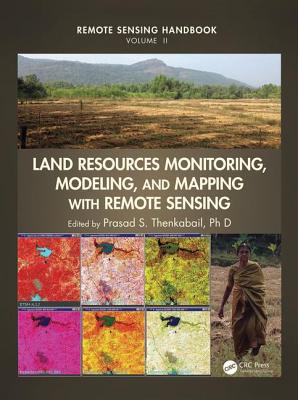 Remote Sensing Handbook - Thenkabail, Ph D (Editor)