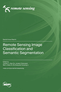 Remote Sensing Image Classification and Semantic Segmentation