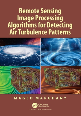 Remote Sensing Image Processing Algorithms for Detecting Air Turbulence Patterns - Marghany, Maged